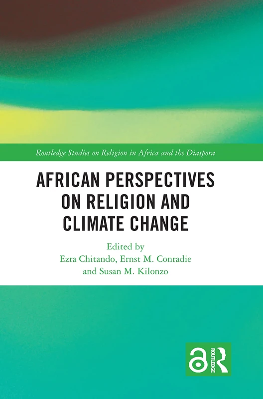 Routledge African Perspectives on Religion and Climate Change