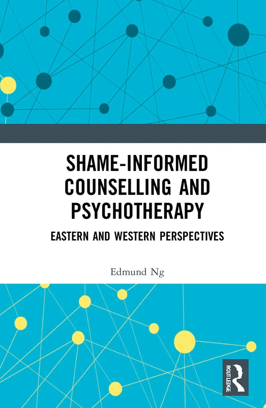 Routledge Shame-informed Counselling and Psychotherapy Book