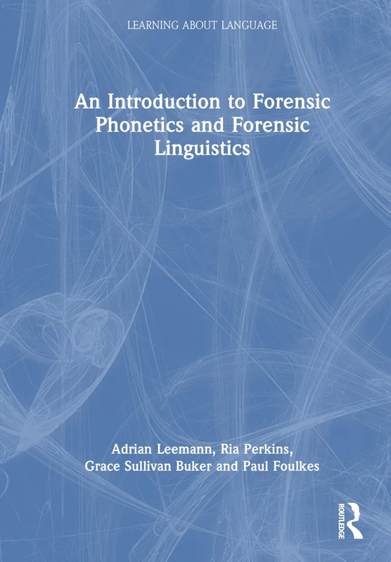 Routledge An Introduction to Forensic Phonetics and Linguistics