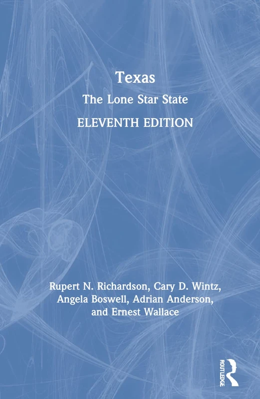 Routledge Texas: The Lone Star State - 11th Edition History