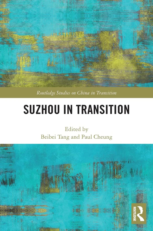 Suzhou in Transition (Routledge Studies on China in Transition)
