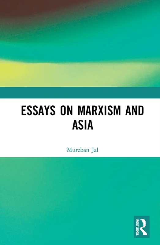 Routledge - Essays on Marxism and Asia - History Book