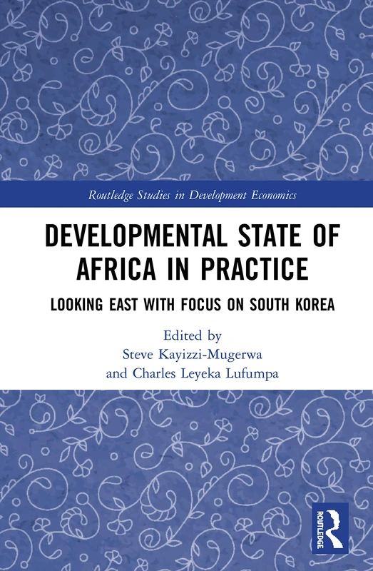 Routledge Developmental State of Africa in Practice Book