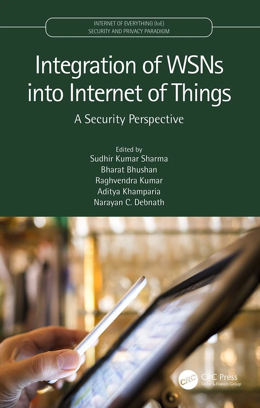 Integration of WSNs into Internet of Things: A Security Perspective (Internet of Everything IoE)