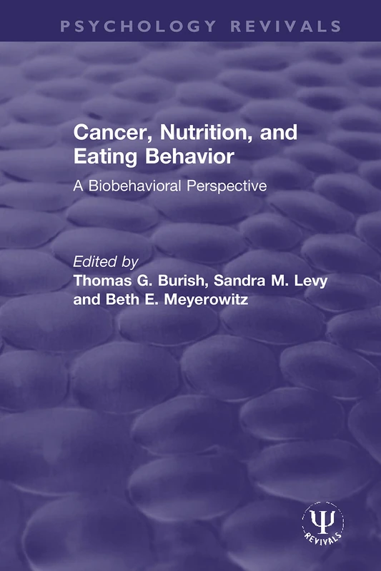 Cancer, Nutrition, and Eating Behavior: A Biobehavioral Perspective (Psychology Revivals) - Image 1
