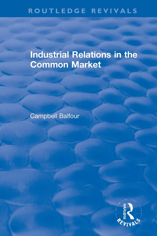 Industrial Relations in the Common Market (Routledge Revivals)
