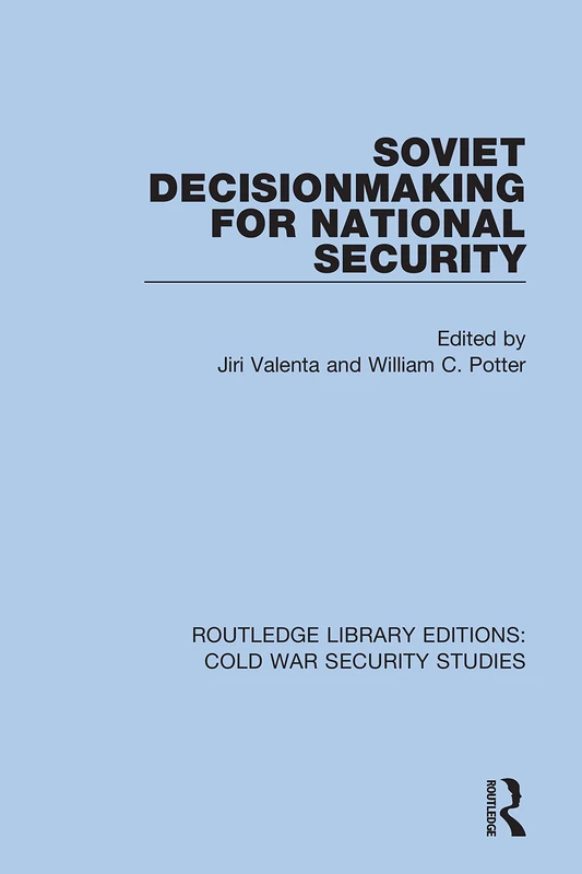 Routledge Soviet Decisionmaking for National Security: 47 - Image 1