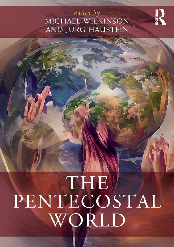 The Pentecostal World (Routledge Worlds)