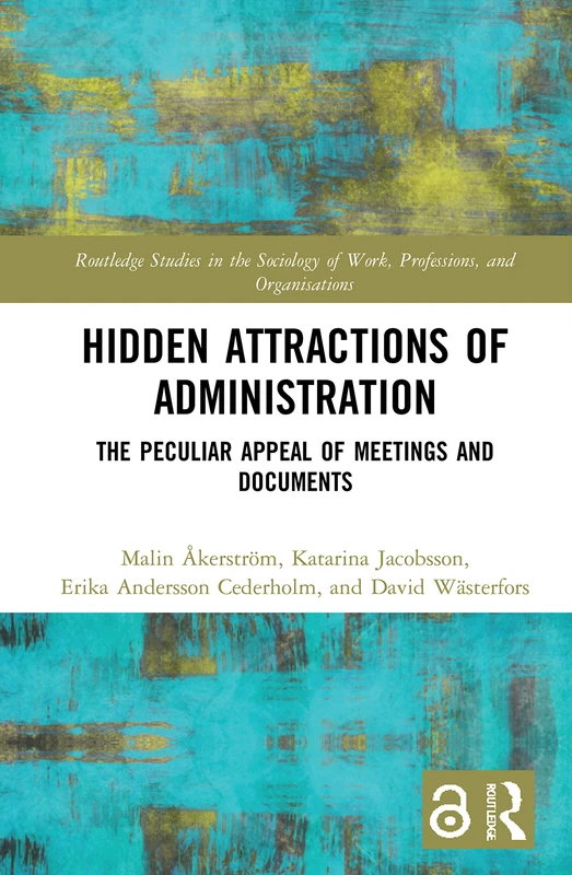 Routledge Hidden Attractions of Administration Book