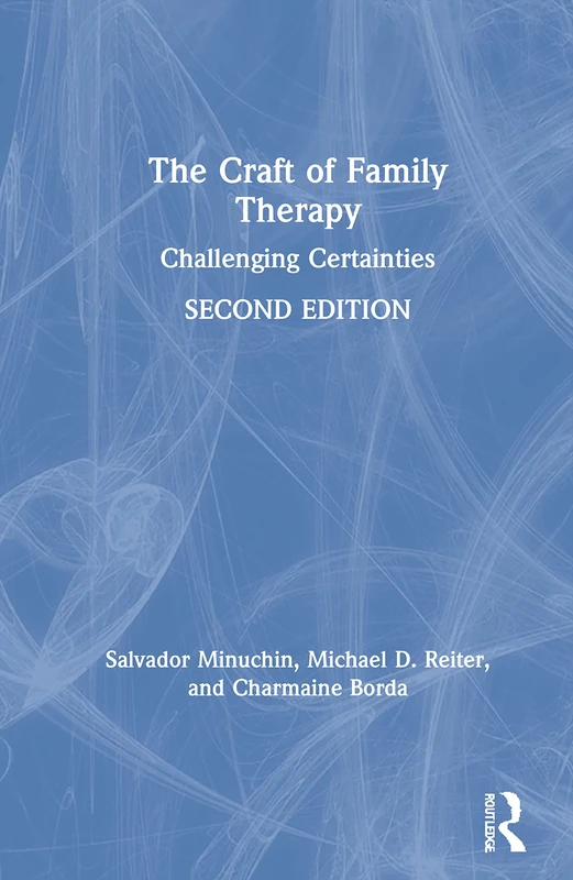 Routledge - The Craft of Family Therapy: Challenging Certainties