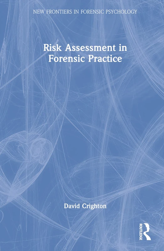 Routledge Risk Assessment in Forensic Practice - Book