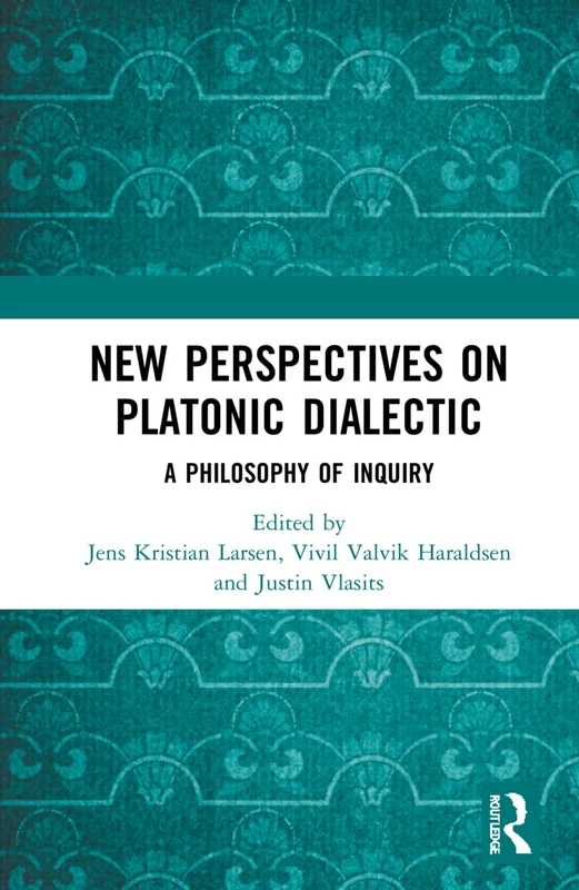 Routledge - New Perspectives on Platonic Dialectic Book