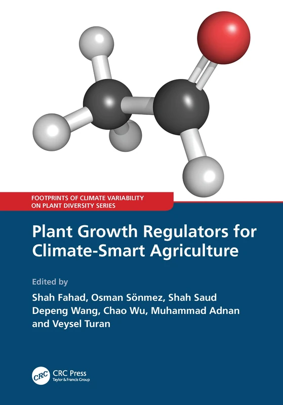 Plant Growth Regulators for Climate-Smart Agriculture (Footprints of Climate Variability on Plant Diversity)