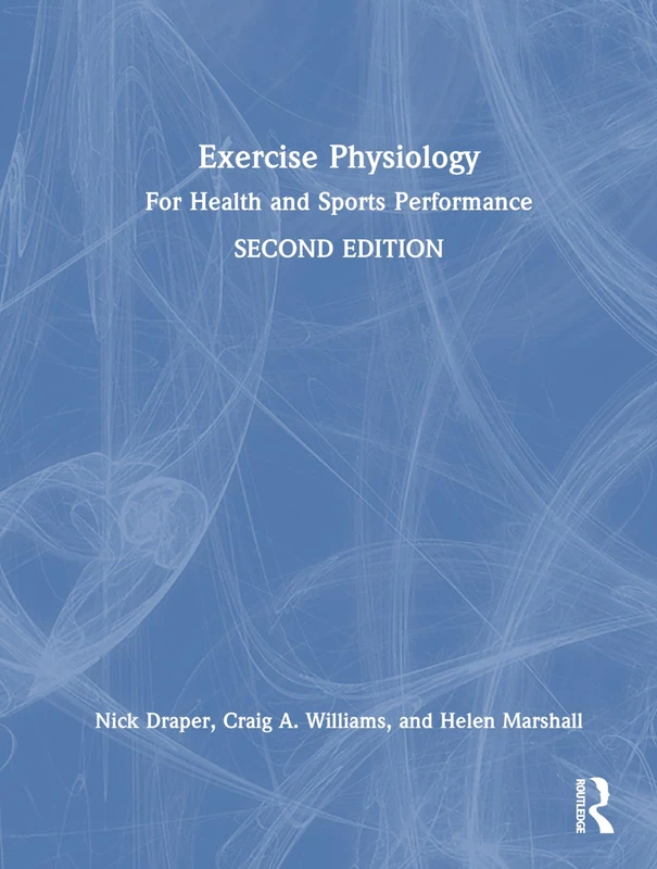 Routledge Exercise Physiology: for Health and Sports Performance
