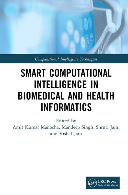 Smart Computational Intelligence in Biomedical and Health Informatics (Computational Intelligence Techniques) - Image 1