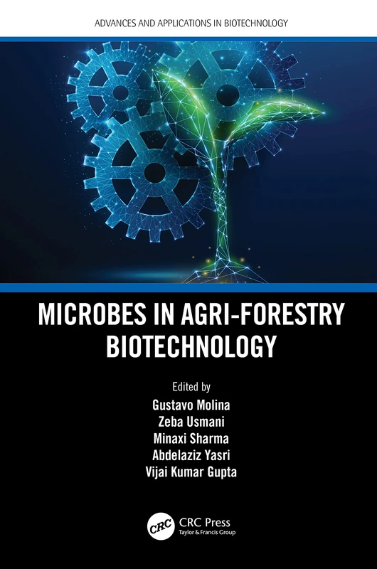 Microbes in Agri-Forestry Biotechnology (Advances and Applications in Biotechnology)