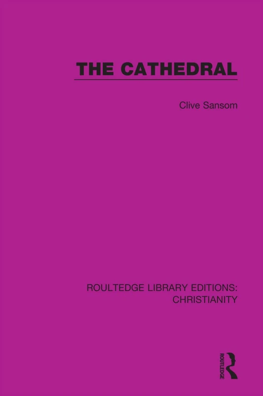 The Cathedral: 12 (Routledge Library Editions: Christianity)