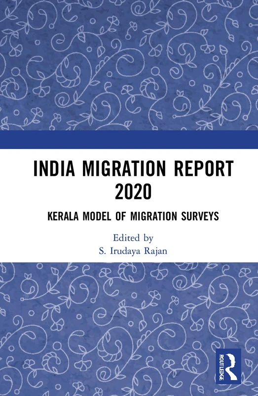 Routledge India Migration Report 2020 - Kerala Model Surveys