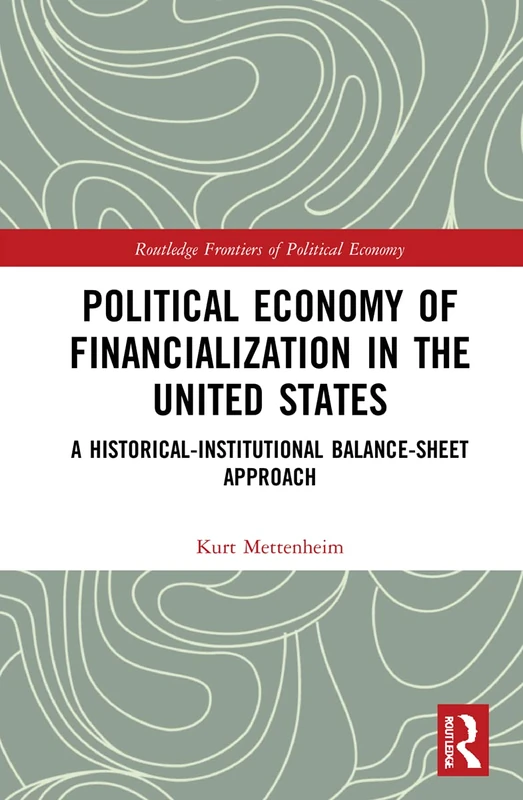 Routledge Political Economy of Financialization in the US Book