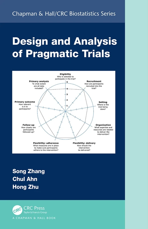 Design and Analysis of Pragmatic Trials (Chapman & Hall/CRC Biostatistics Series)