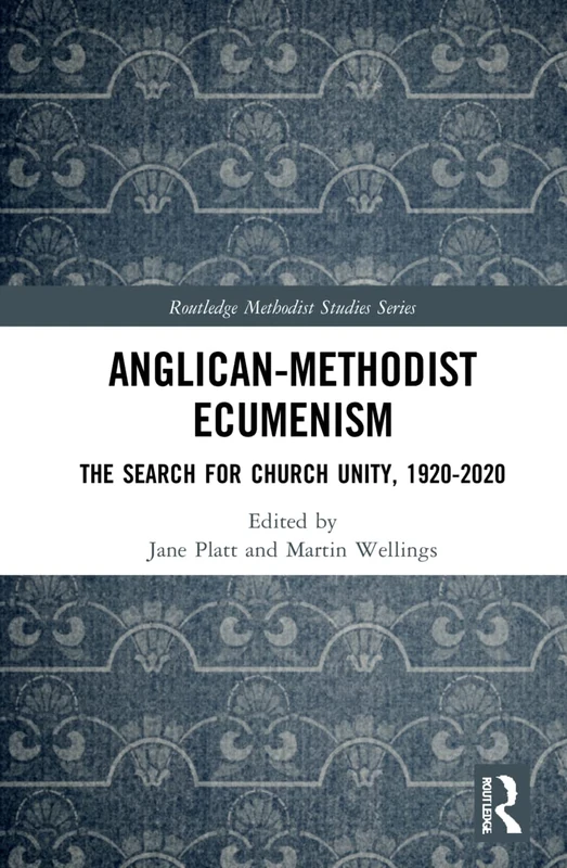 Routledge Anglican-Methodist Ecumenism Church Unity Book - Image 1