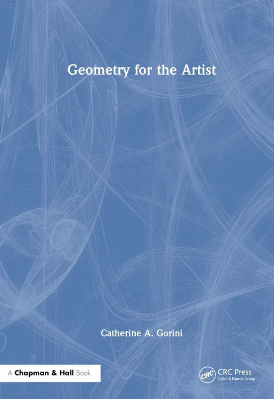 CRC Press Geometry for the Artist - AK Peters Mathematics Book
