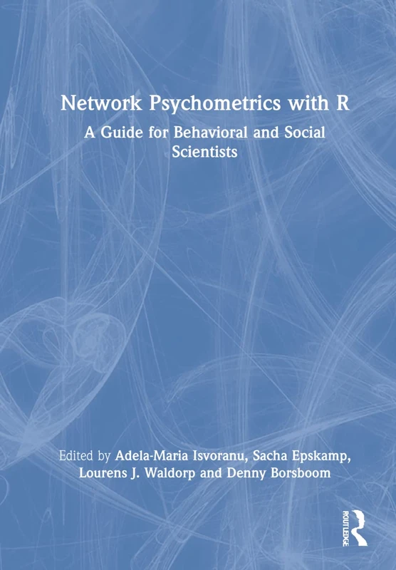 Network Psychometrics with R: A Guide for Behavioral and Social Scientists