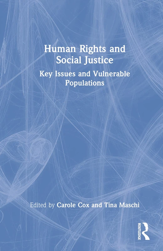Human Rights and Social Justice: Key Issues and Vulnerable Populations