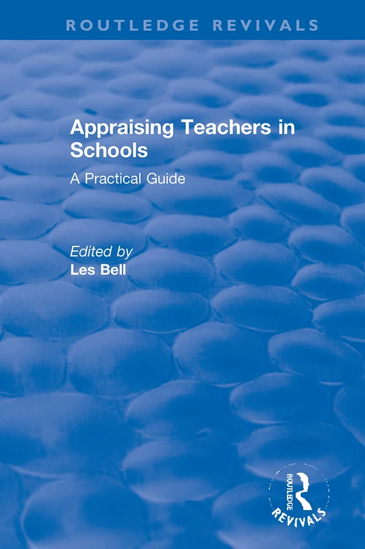 Appraising Teachers in Schools: A Practical Guide (Routledge Revivals)