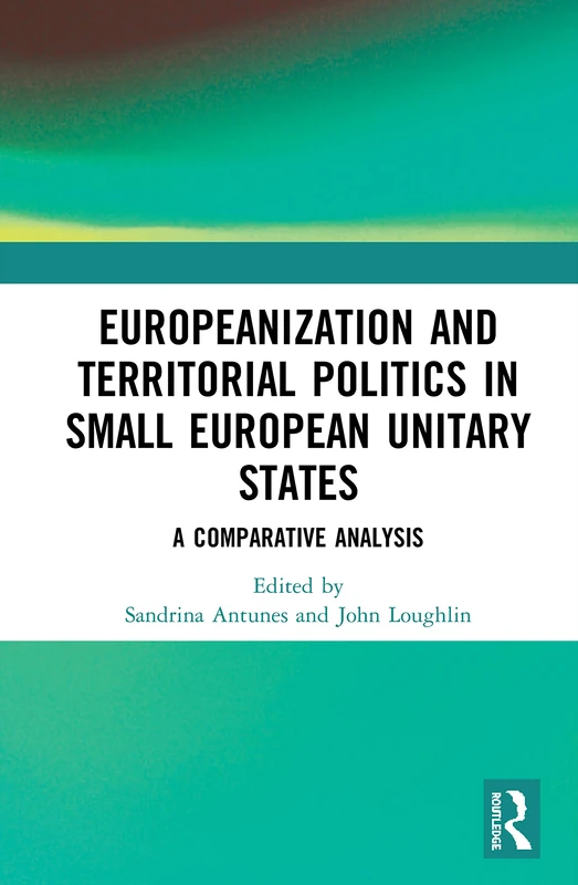 Routledge Europeanization and Territorial Politics in Europe