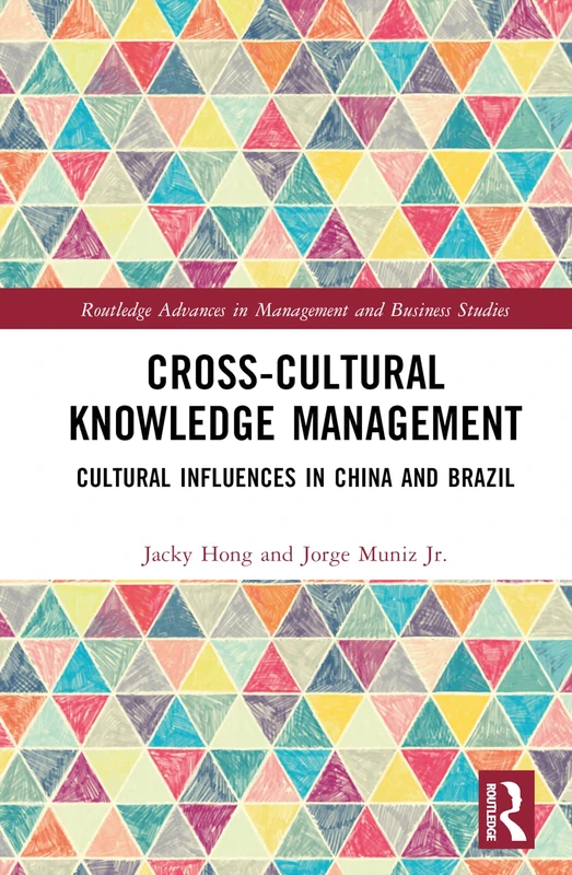 Routledge Cross-cultural Knowledge Management China and Brazil