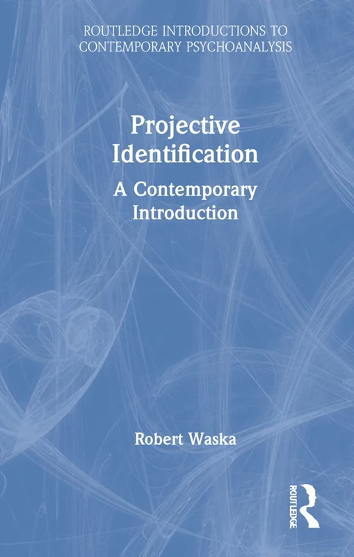 Projective Identification: A Contemporary Introduction (Routledge Introductions to Contemporary Psychoanalysis) - Image 1