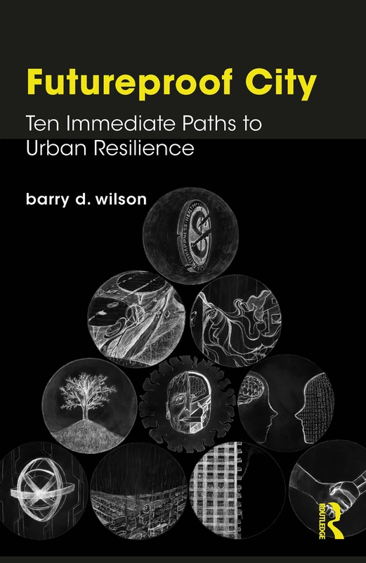 Futureproof City: Ten Immediate Paths to Urban Resilience