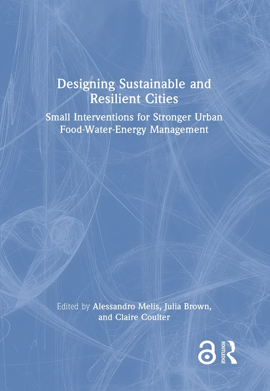 Designing Sustainable and Resilient Cities - Routledge Book - Image 1