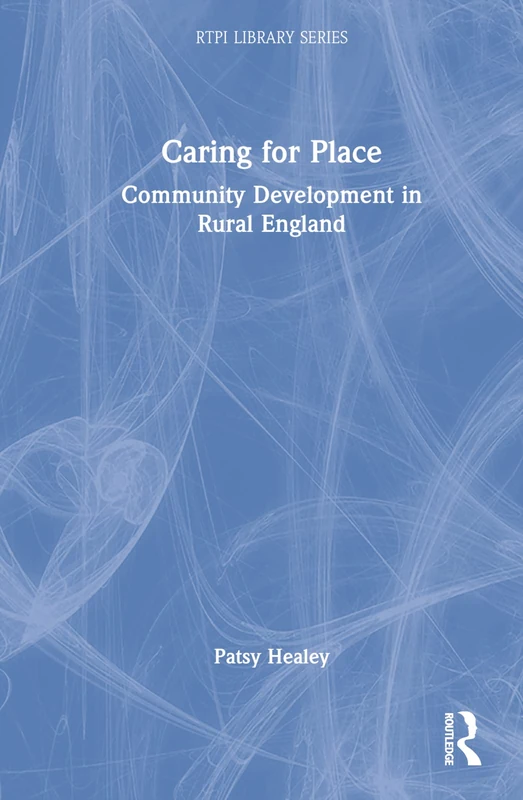 Caring for Place: Community Development in Rural England
