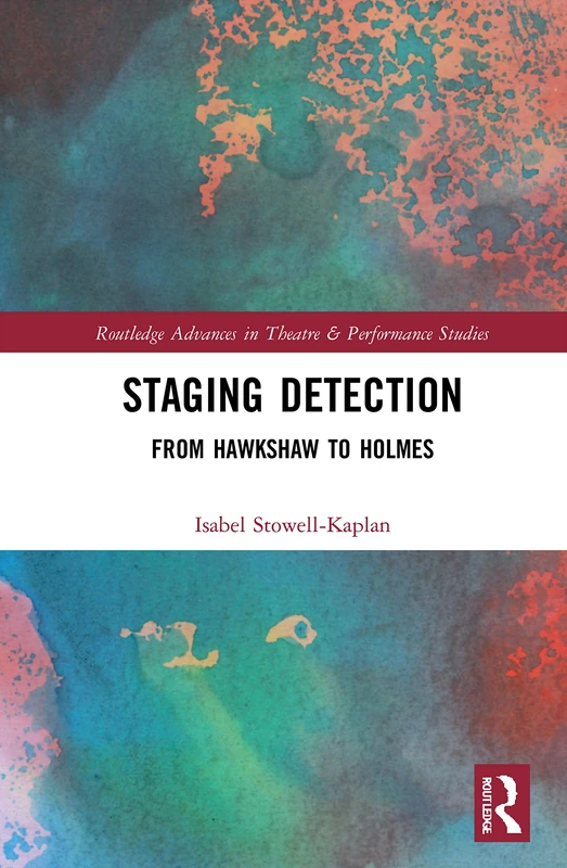 Routledge Staging Detection: From Hawkshaw to Holmes Book