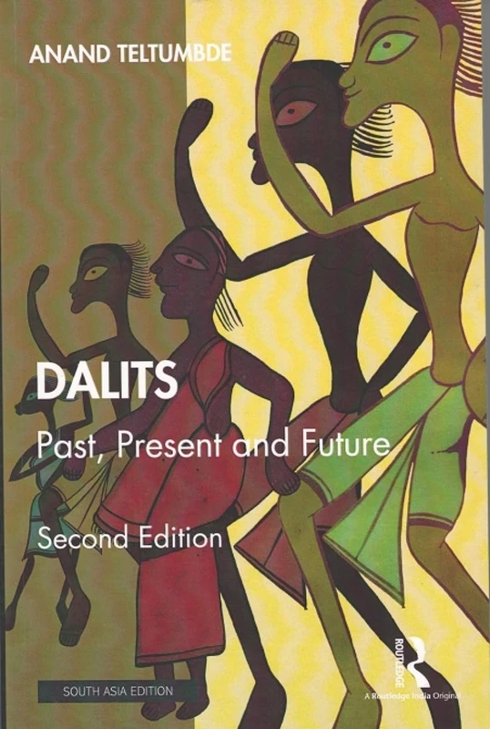 Dalits: Past, Present and Future