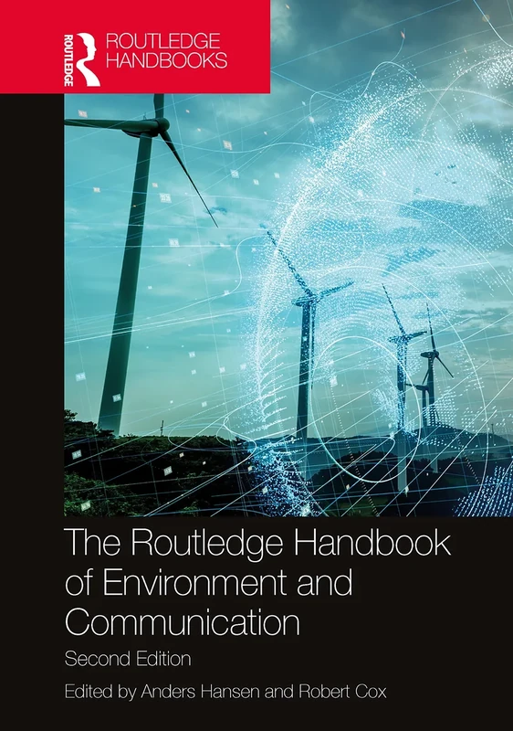 The Routledge Handbook of Environment and Communication