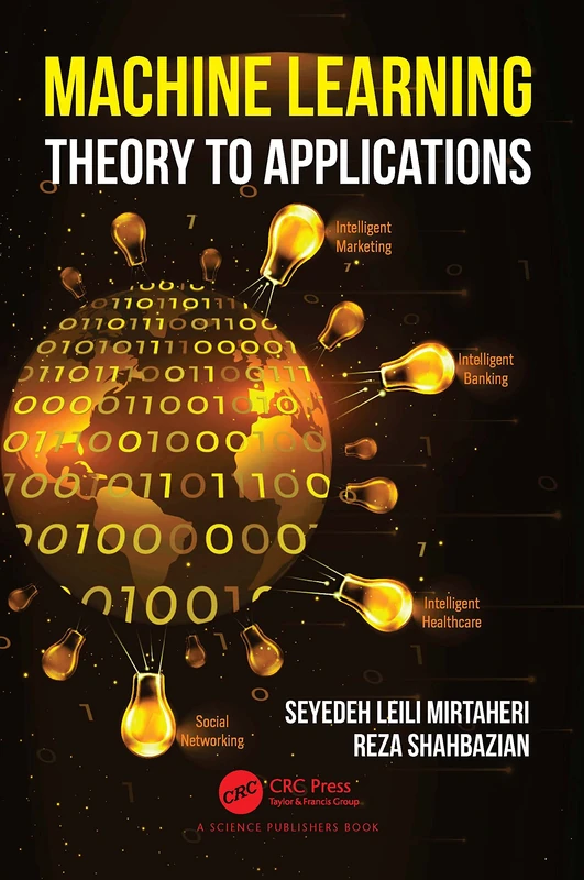 CRC Press Machine Learning: Theory to Applications Book