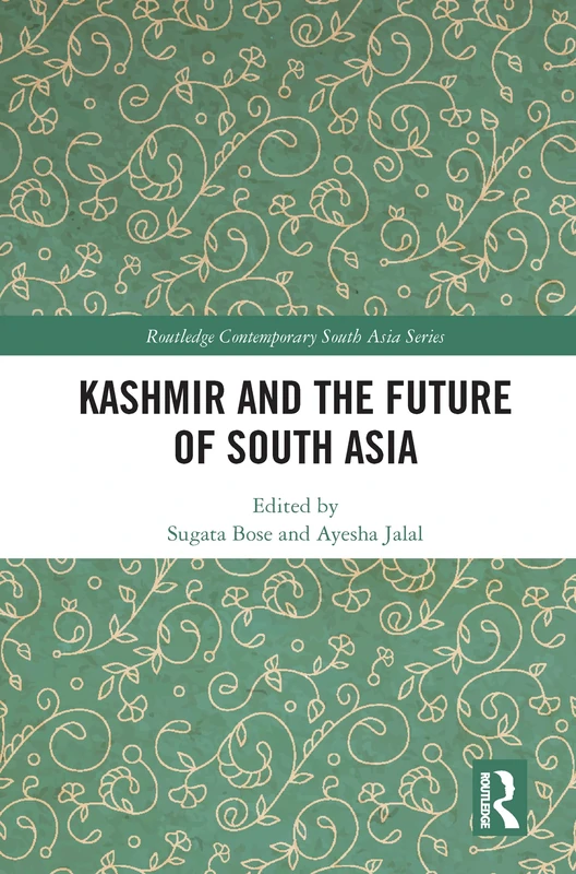 Kashmir and the Future of South Asia (Routledge Contemporary South Asia Series)