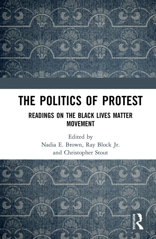 Routledge - The Politics of Protest: Black Lives Matter Readings