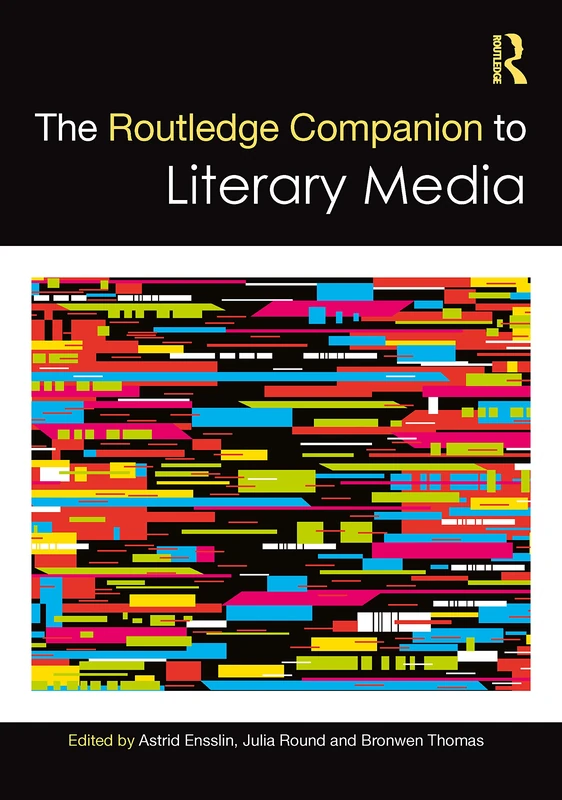 The Routledge Companion to Literary Media (Routledge Literature Companions)