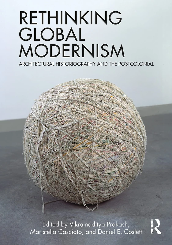 Routledge Rethinking Global Modernism Architecture Book