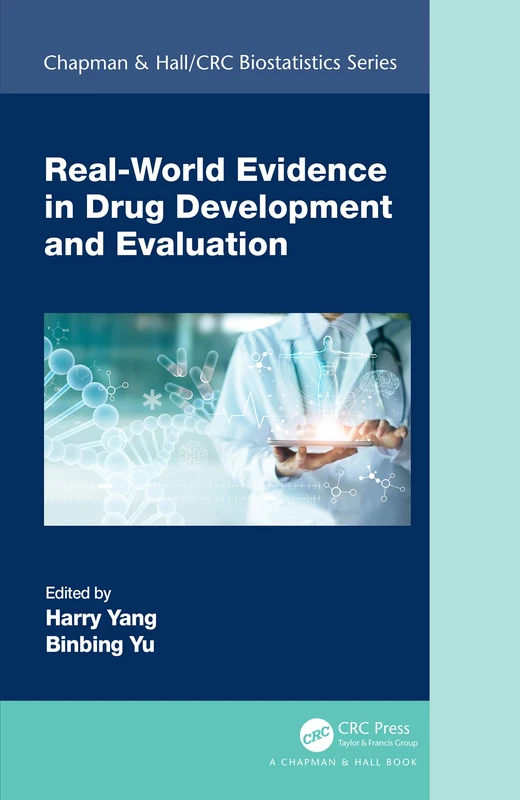 Real-World Evidence in Drug Development and Evaluation (Chapman & Hall/CRC Biostatistics Series)