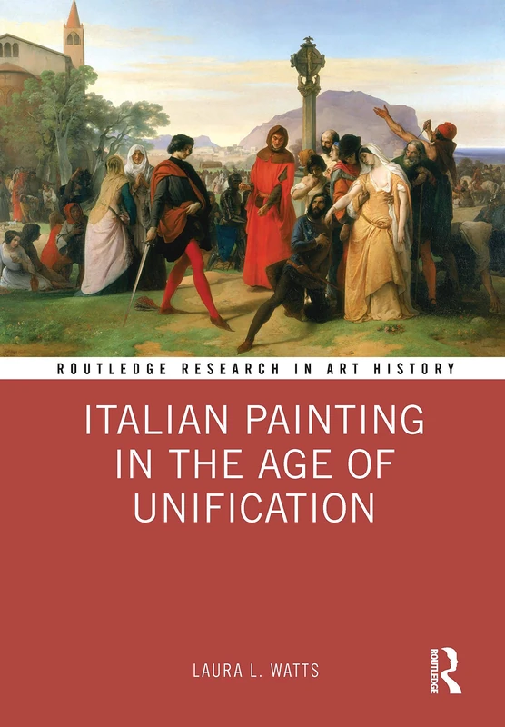 Routledge Italian Painting in the Age of Unification Book