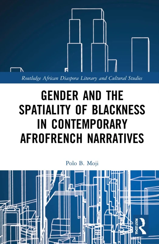 Routledge Gender and the Spatiality of Blackness in Narratives