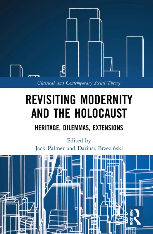Routledge - Revisiting Modernity and the Holocaust Book
