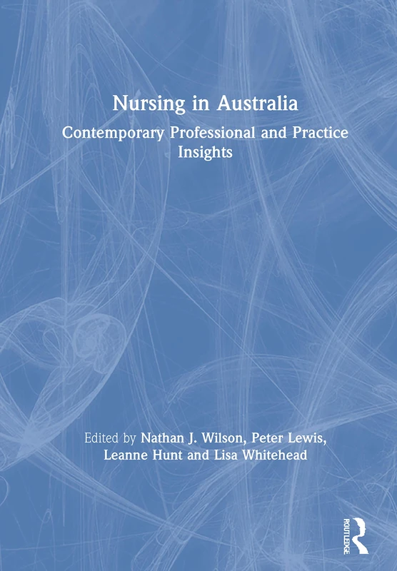 Routledge Nursing in Australia - Professional and Practice Insights