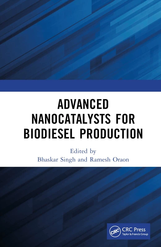 CRC Press - Advanced Nanocatalysts for Biodiesel Production