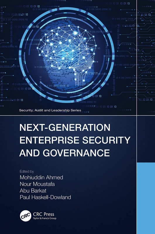 Next-Generation Enterprise Security and Governance (Security, Audit and Leadership Series)
